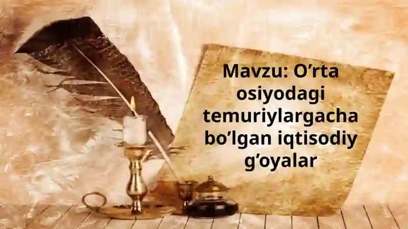 O’rtaosiyodagi temuriylarga cho’g’ani iqtisodiy g’oyalar