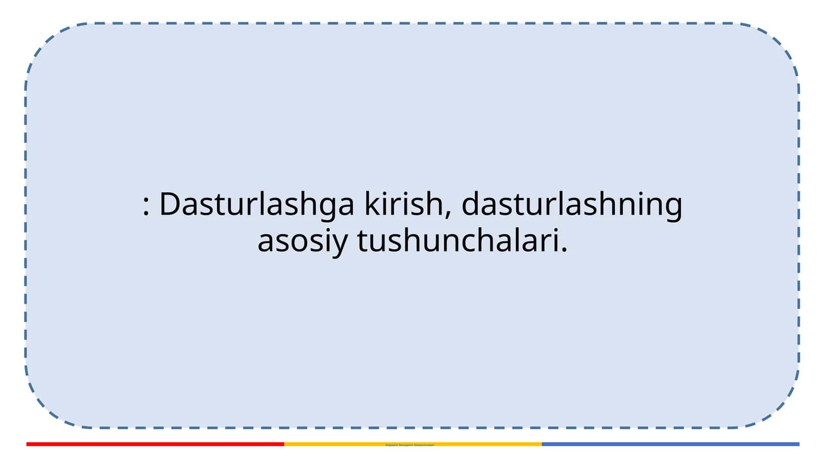 Dasturlashga kirish, dasturlashning asosiy tushunchalari 1