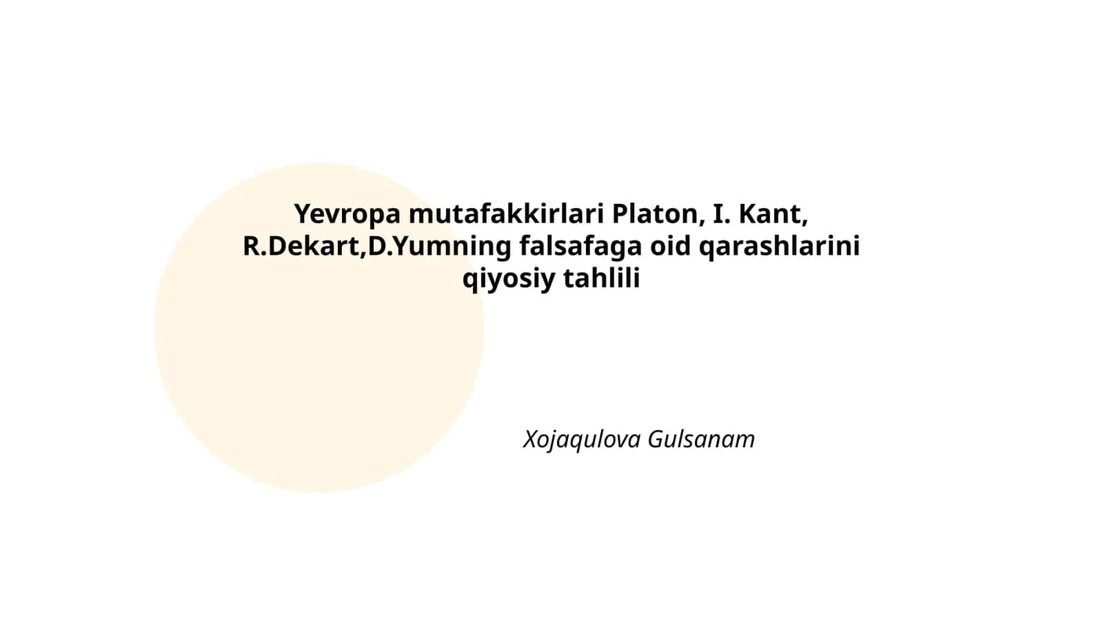 Yevropa mutafakkirlari Platon, I. Kant, R.Dekart,D.Yumning falsafaga oid qarashlarini qiyosiy tahlili 1