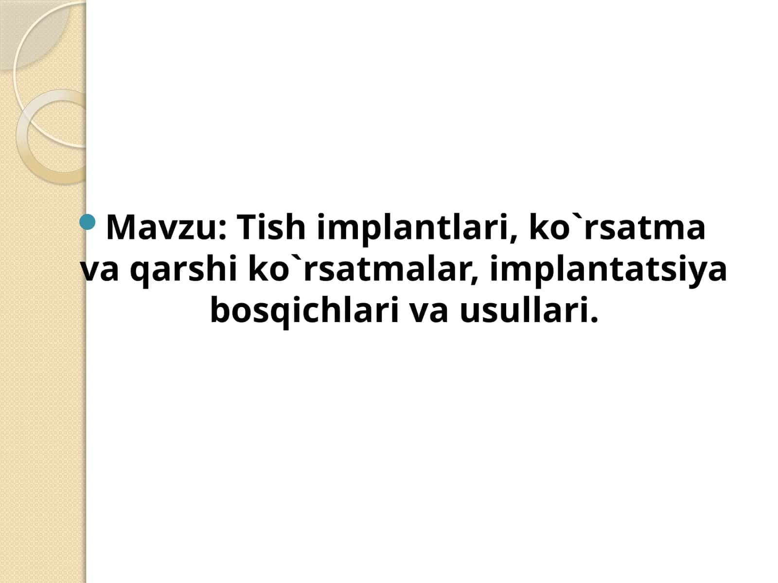 Tish implantlari, ko`rsatma va qarshi ko`rsatmalar, implantatsiya bosqichlari va usullari 1