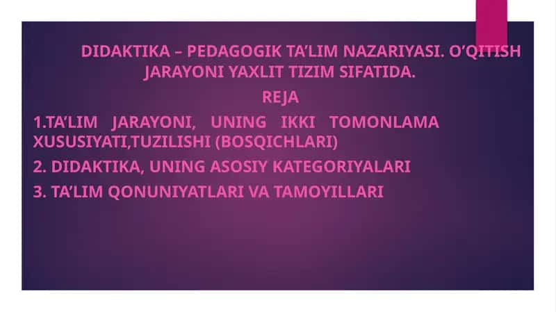 Didaktika - pedagogik ta'lim nazariyasi 1