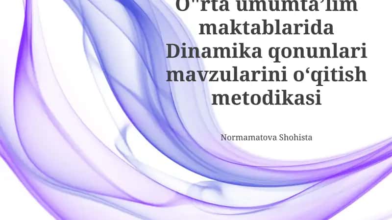 Dinamika qonunlari mavzularini oʻqitish metodikasi 1