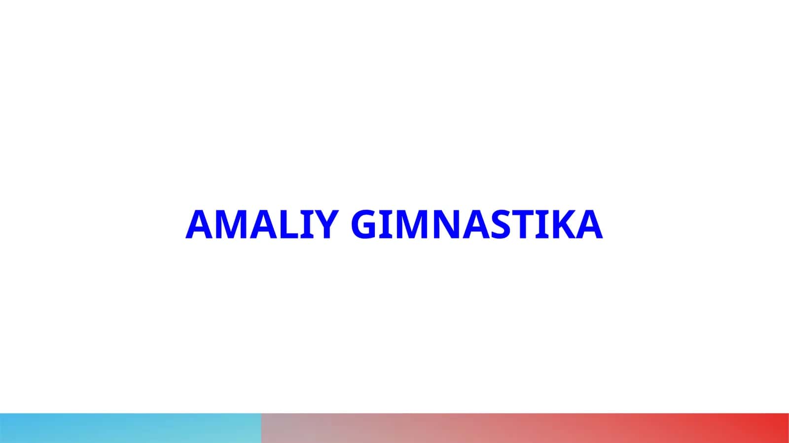 Amaliy Gimnastika 1
