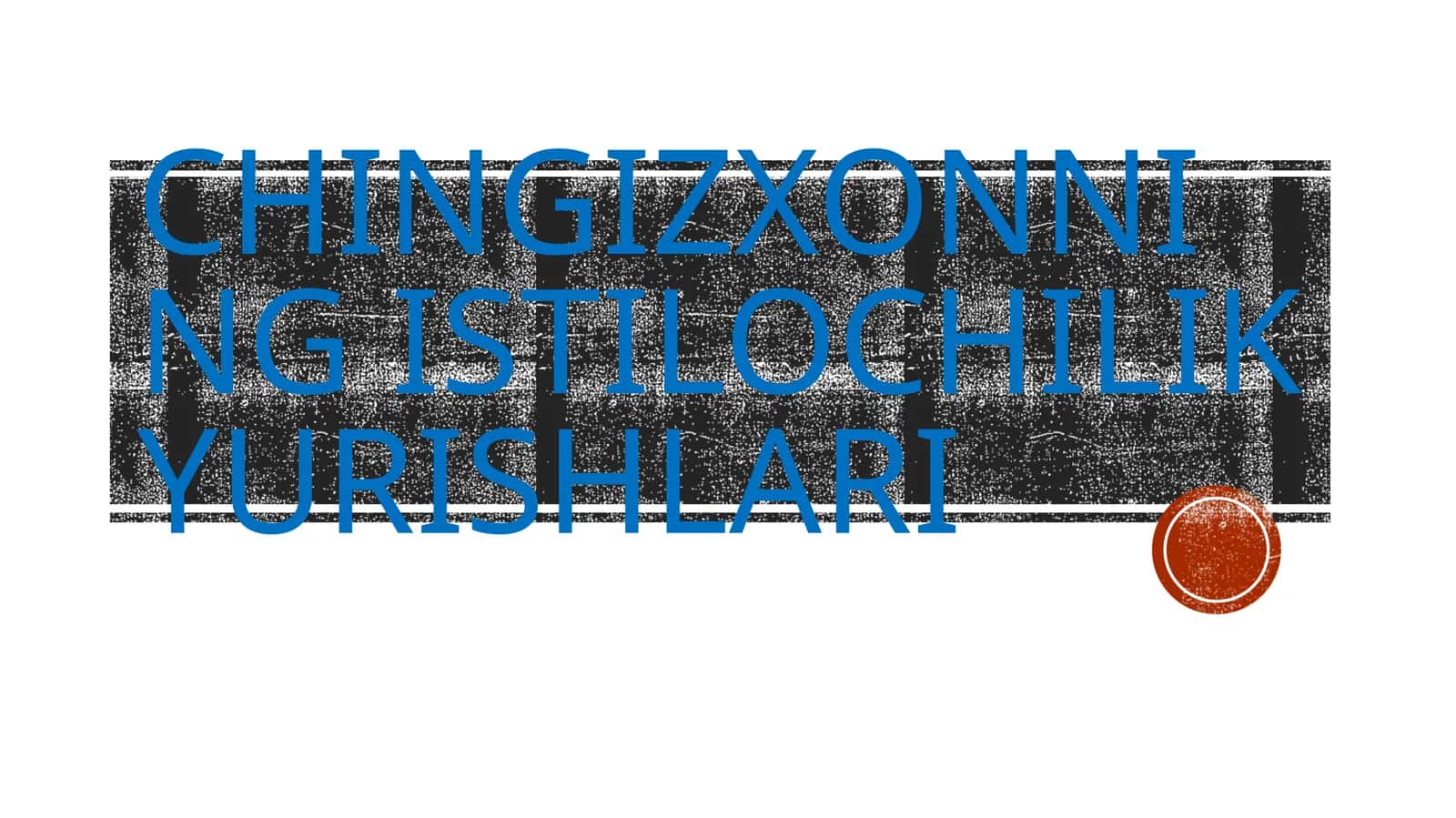 Chingizxonning istilochilik yurishlari 1