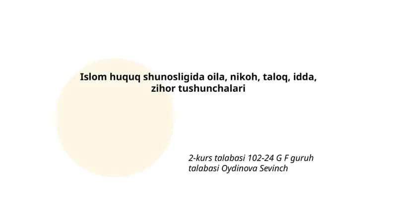 Islom huquq shunosligida oila, nikoh, taloq, idda, zihor tushunchalari 1