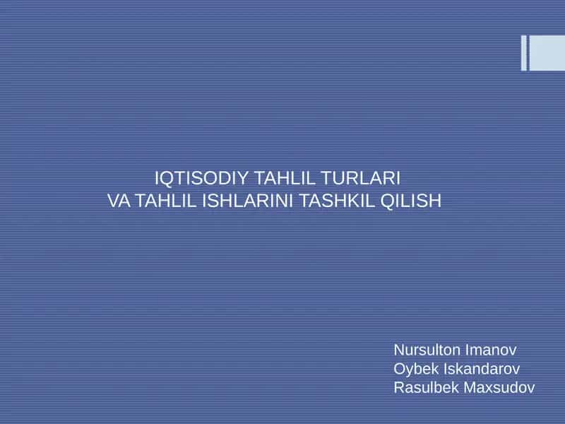 IQTISODIY TAHLIL TURLARI VA TAHLIL ISHLARINI TASHKIL QILISH 1