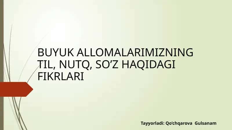 BUYUK ALLOMALARIMIZNING TIL, NUTQ, SO’Z HAQIDAGI FIKRLARI 1
