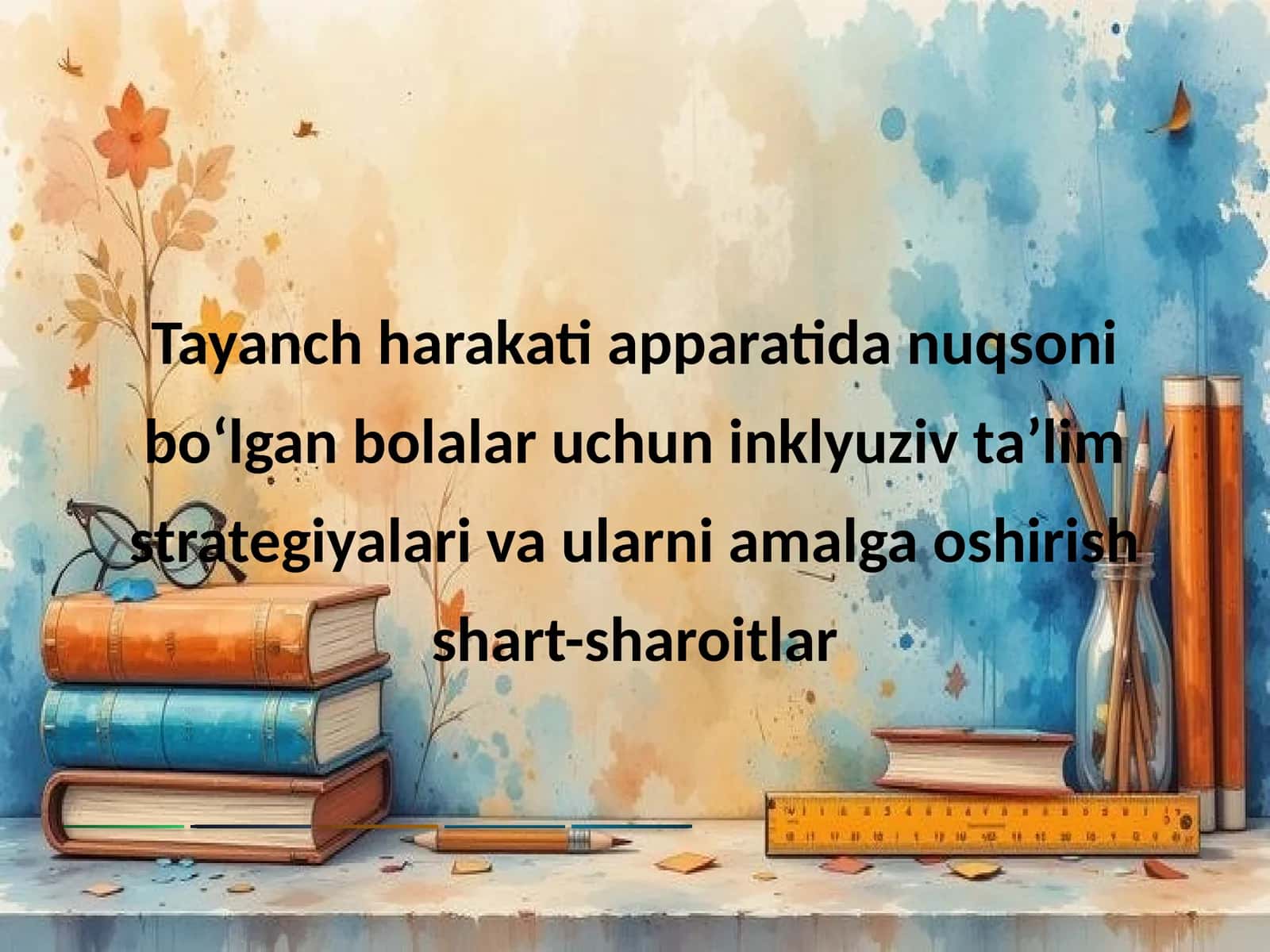 Tayanch harakati apparatida nuqsoni boʻlgan bolalar uchun inklyuziv taʼlim strategiyalari va ularni amalga oshirish shart-sharoitlar 1