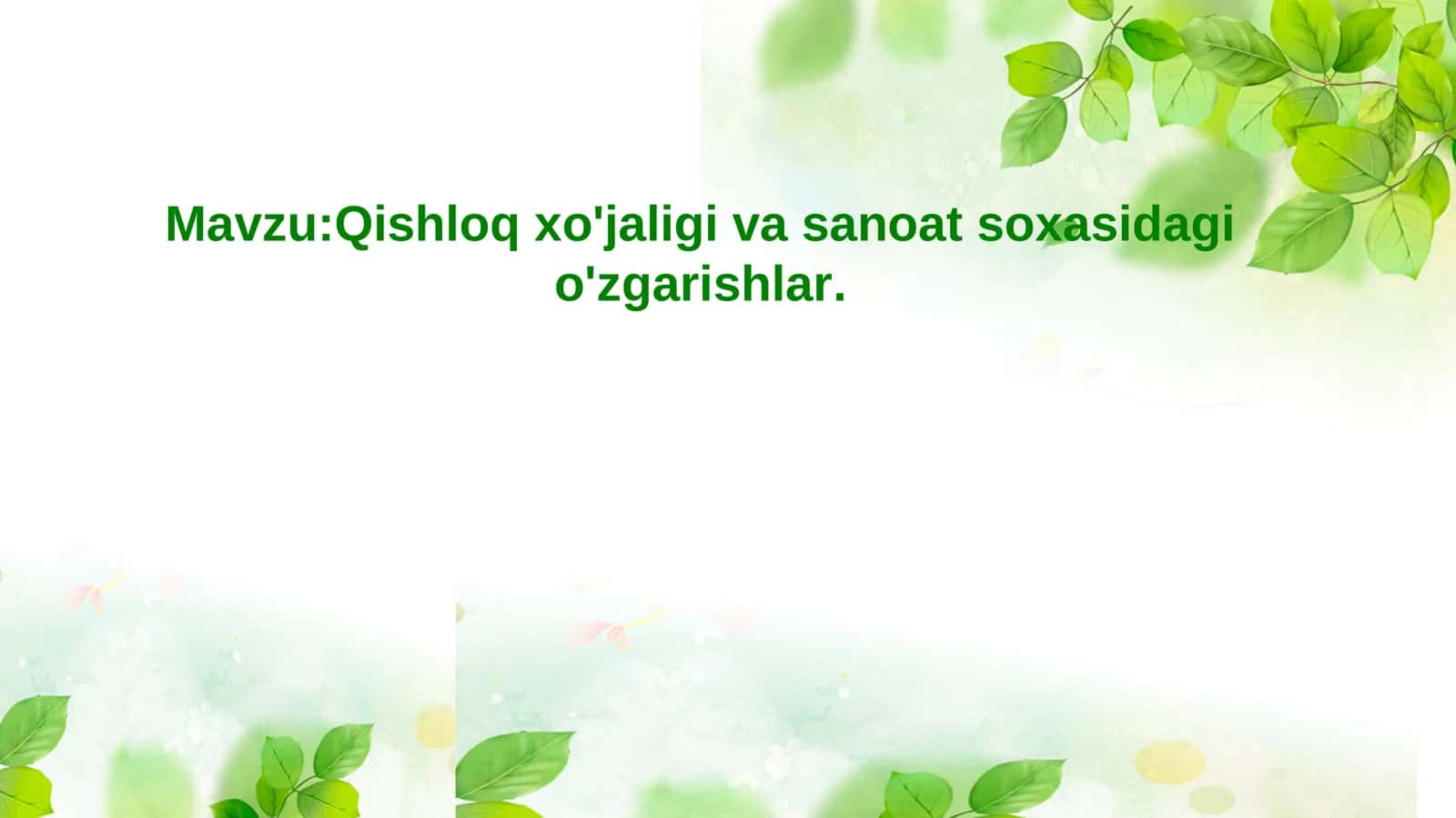 Qishloq xo'jaligi va sanoat soxasidagi o'zgarishlar 1