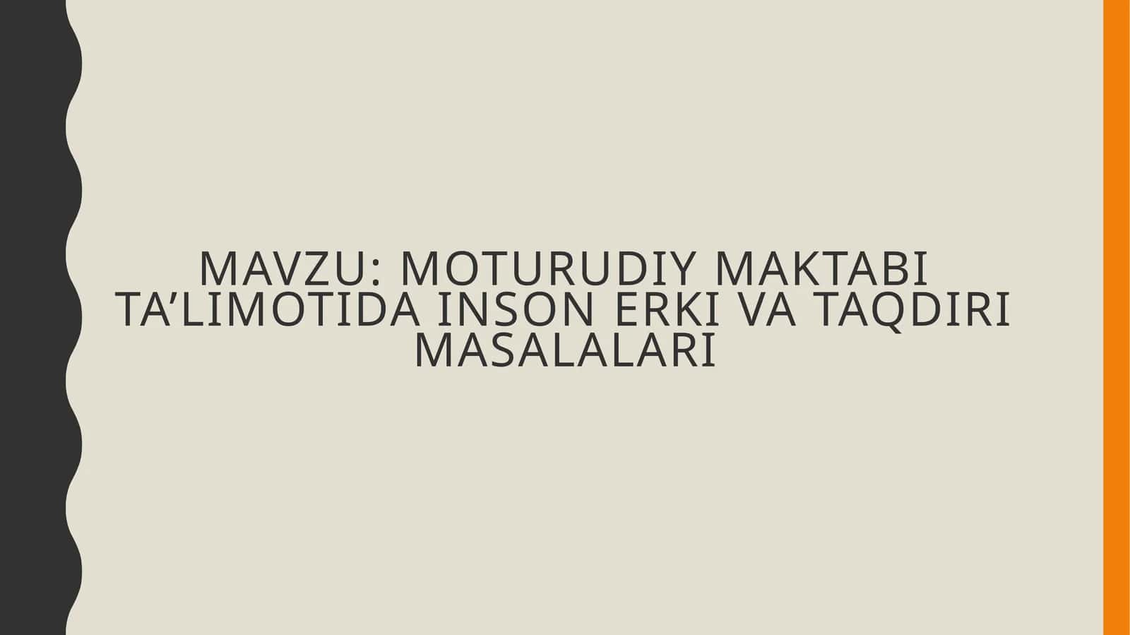 MOTURUDIY MAKTABI TA’LIMOTIDA INSON ERKI VA TAQDIRI MASALALARI 1