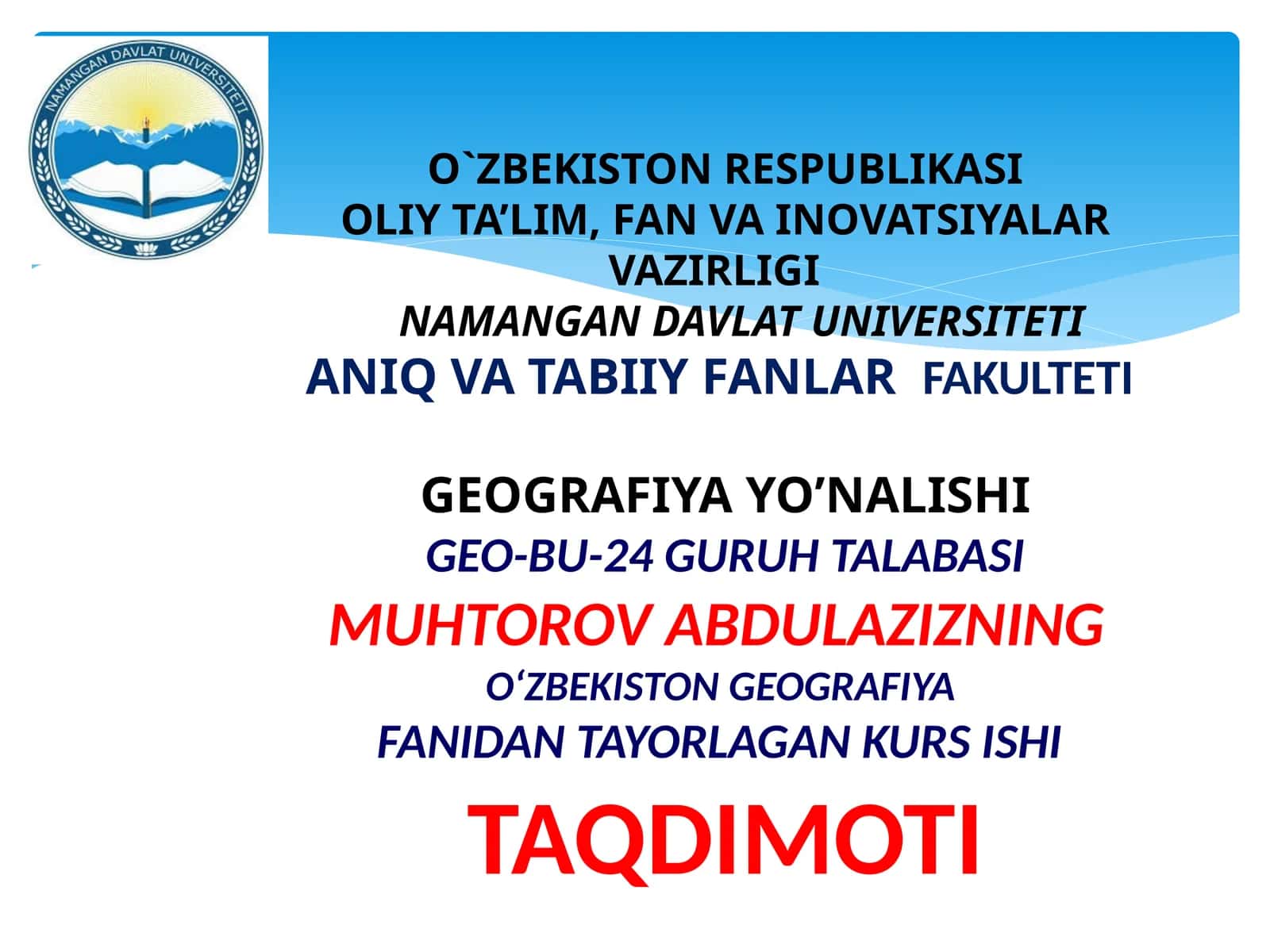 OʻZBEKISTON GEOGRAFIYA FANIDAN TAYORLAGAN KURS ISHI TAQDIMOTI 1