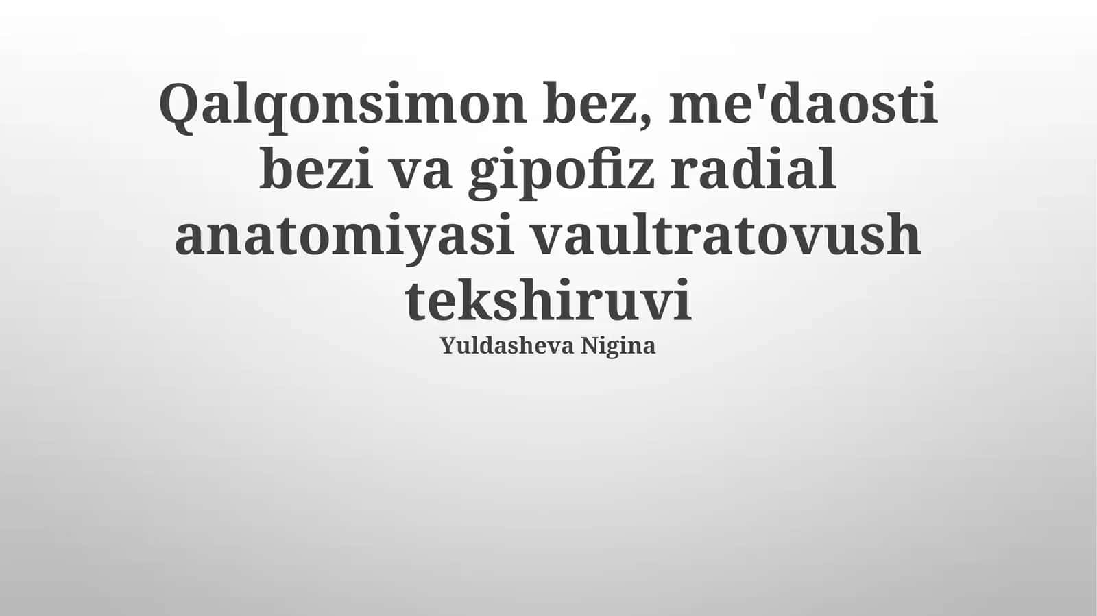 Qalqonsimon bez, me'daosti bezi va gipofiz radial anatomiyasi vaultratovush tekshiruvi 1