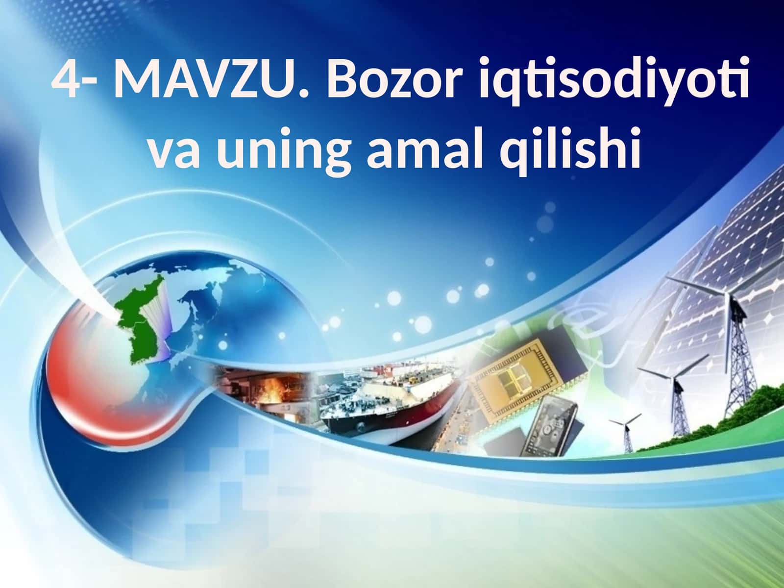 Bozor iqtisodiyoti va uning amal qilishi 1