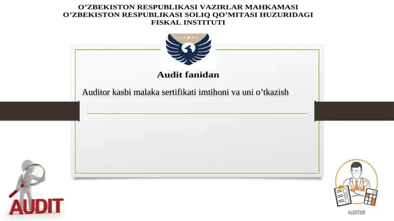 Auditor kasbi malaka sertifikati imtihoni va uni o’tkazish 1