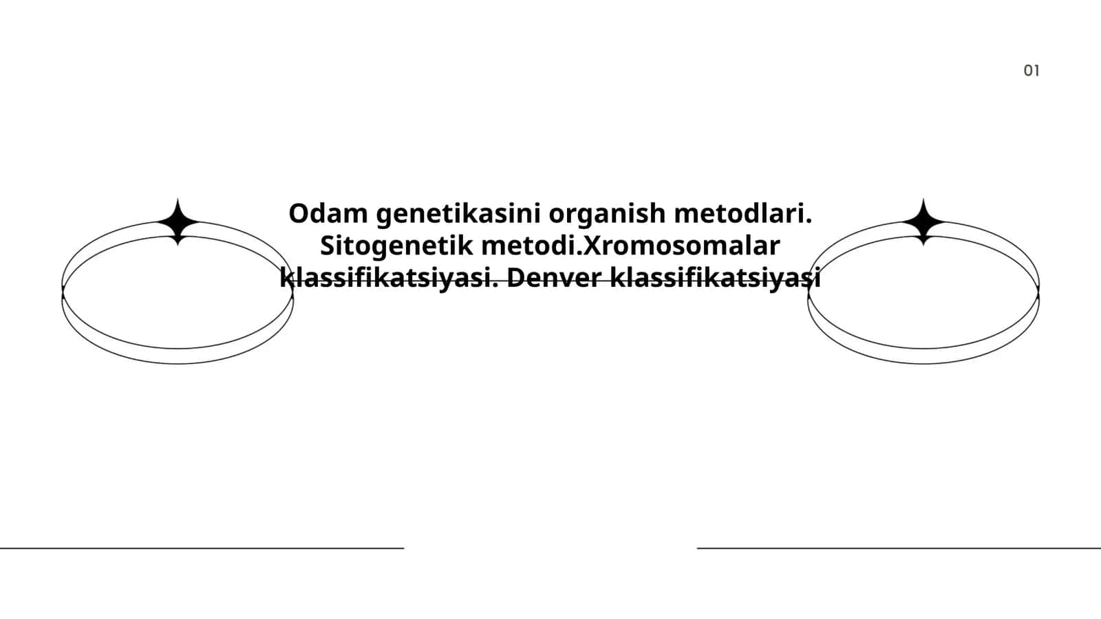 Odam genetikasini organish metodlari. Sitogenetik metodi.Xromosomalar klassifikatsiyasi. Denver klassifikatsiyasi 1