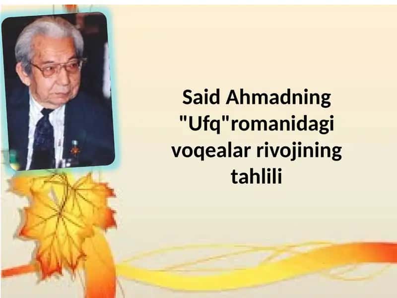 Said Ahmadning "Ufq"romanidagi voqealar rivojining tahlili 1