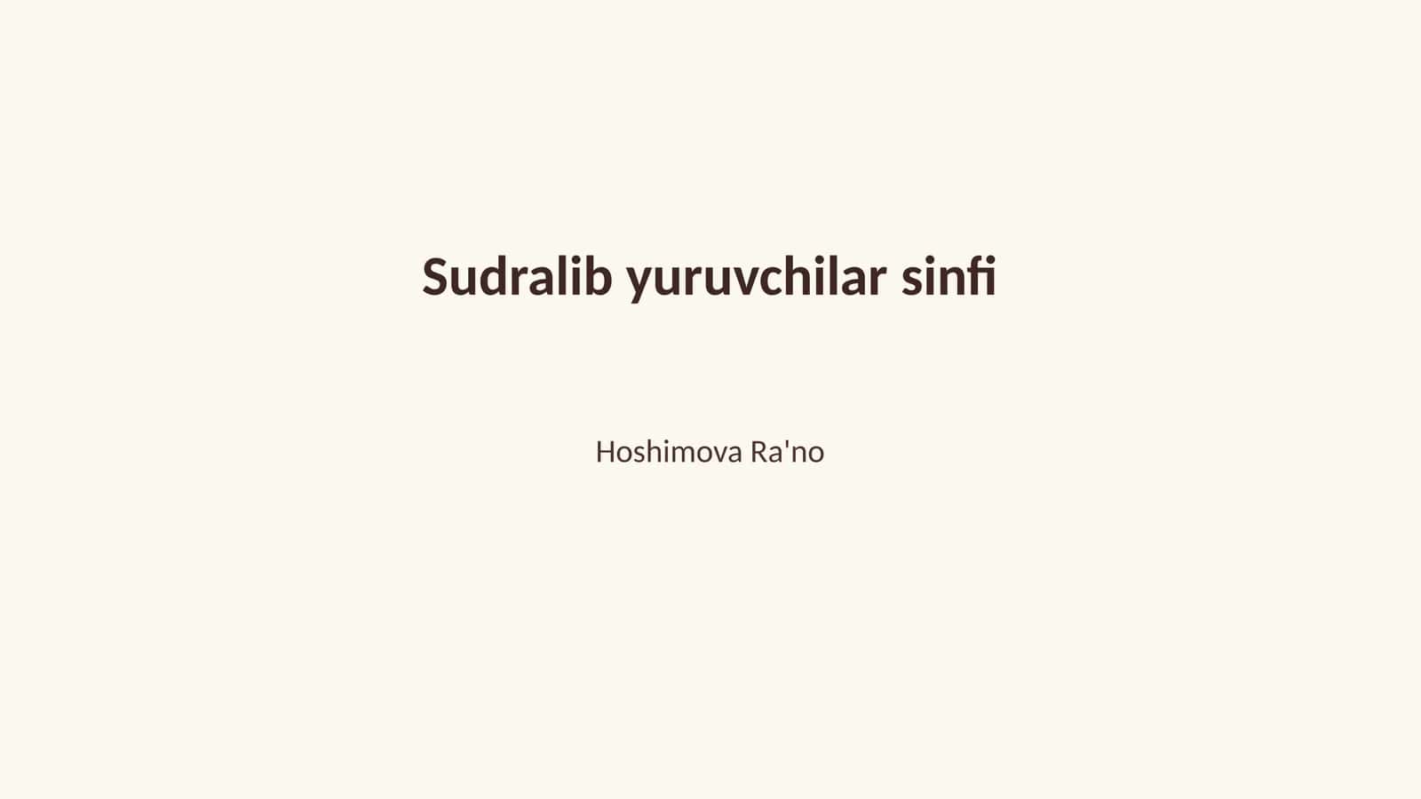 Sudralib yuruvchilar sinfi 1
