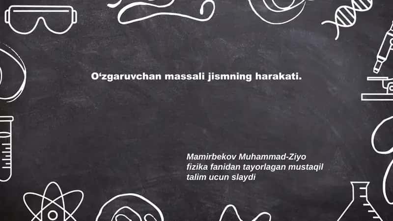 O‘zgaruvchan massali jismning harakati 1