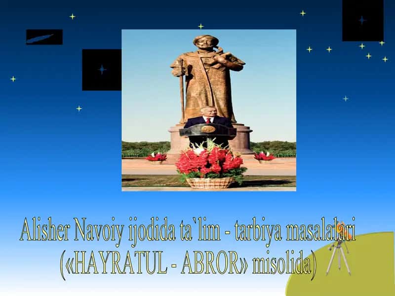 Alisher Navoiy ijodida ta`lim - tarbiya masalalari 1