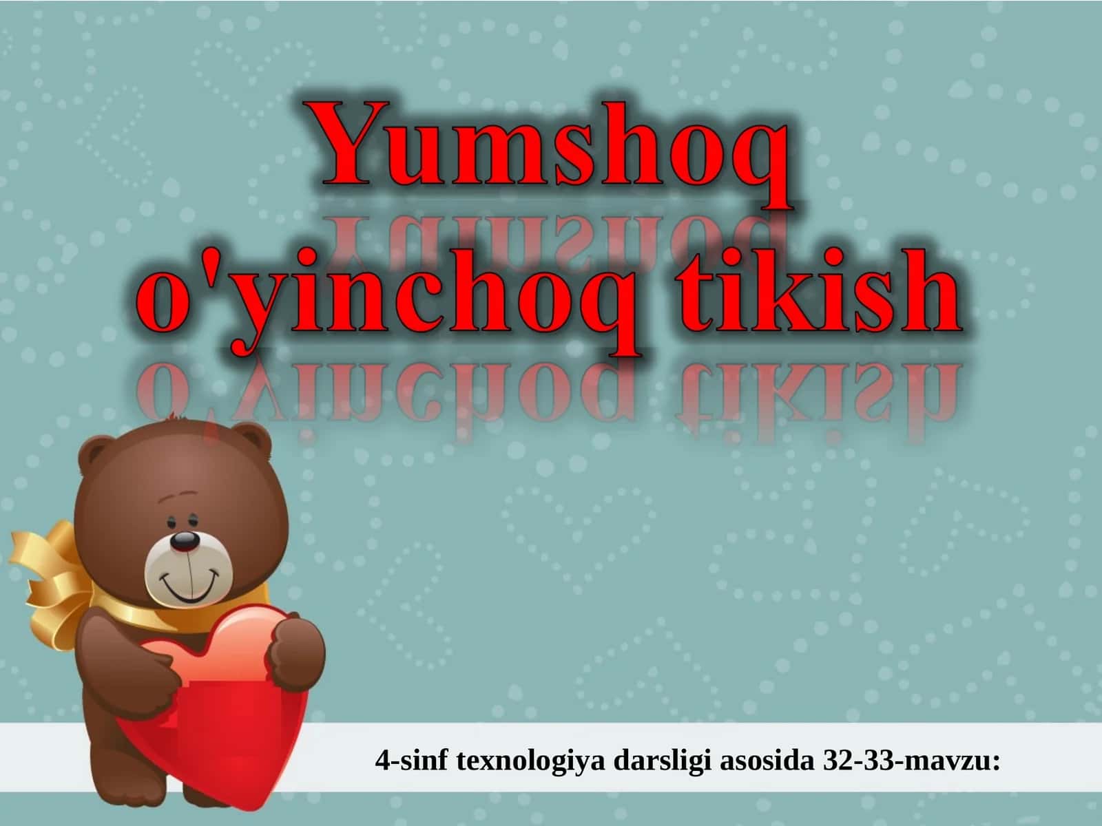 4-sinf texnologiya darsligi asosida 32-33-mavzu 1
