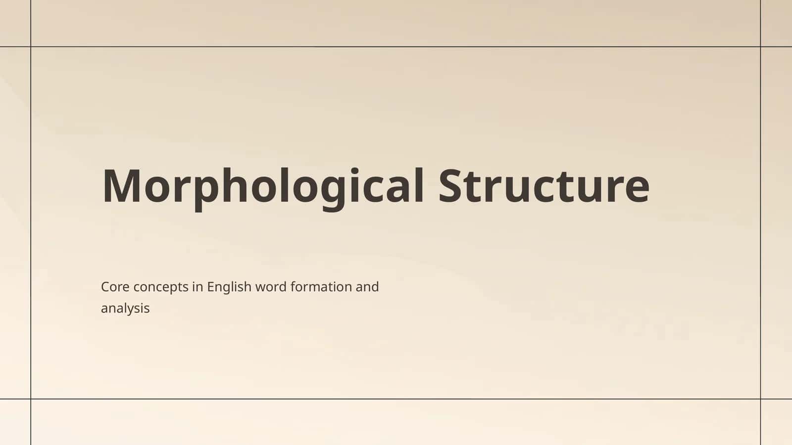 Morphological Structure 1