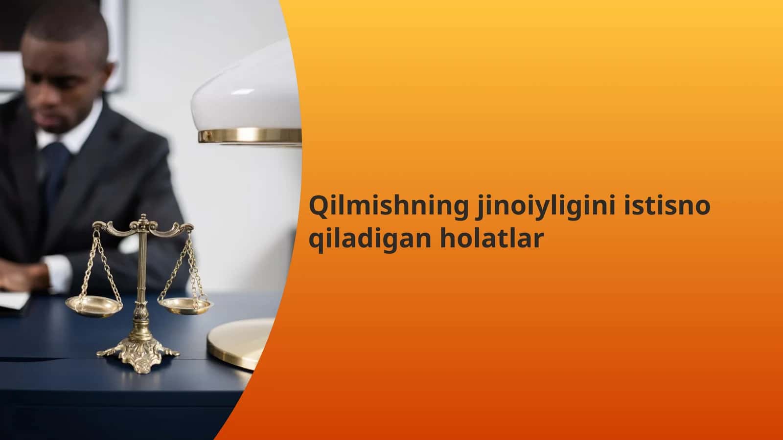 Qilmishning jinoiyligini istisno qiladigan holatlar 1