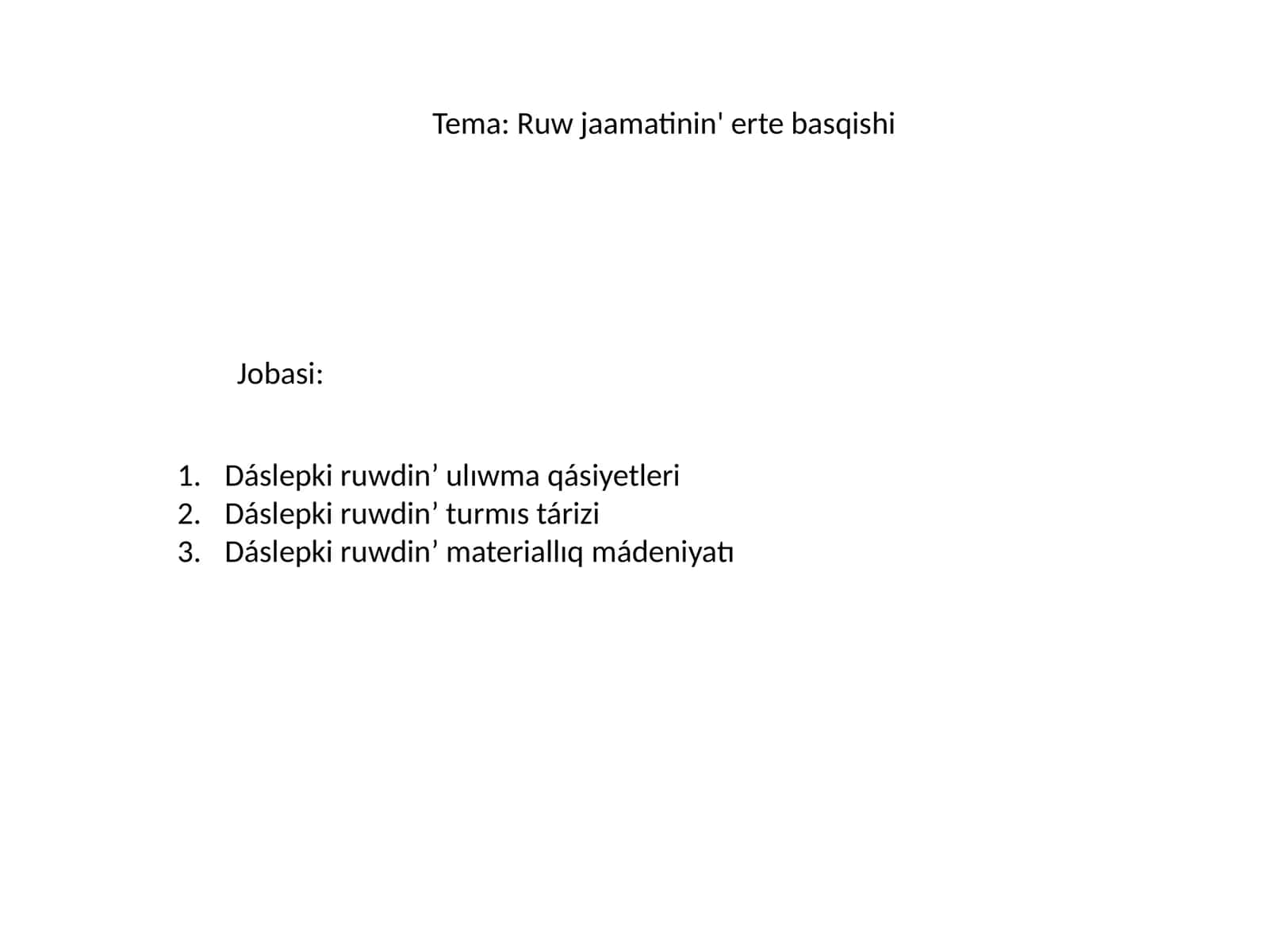Dáslepki ruwdin’ ulıwma qásiyetleri 1