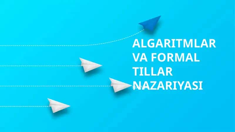 Algaritmlar va Formal Tillar Nazariyasi 1