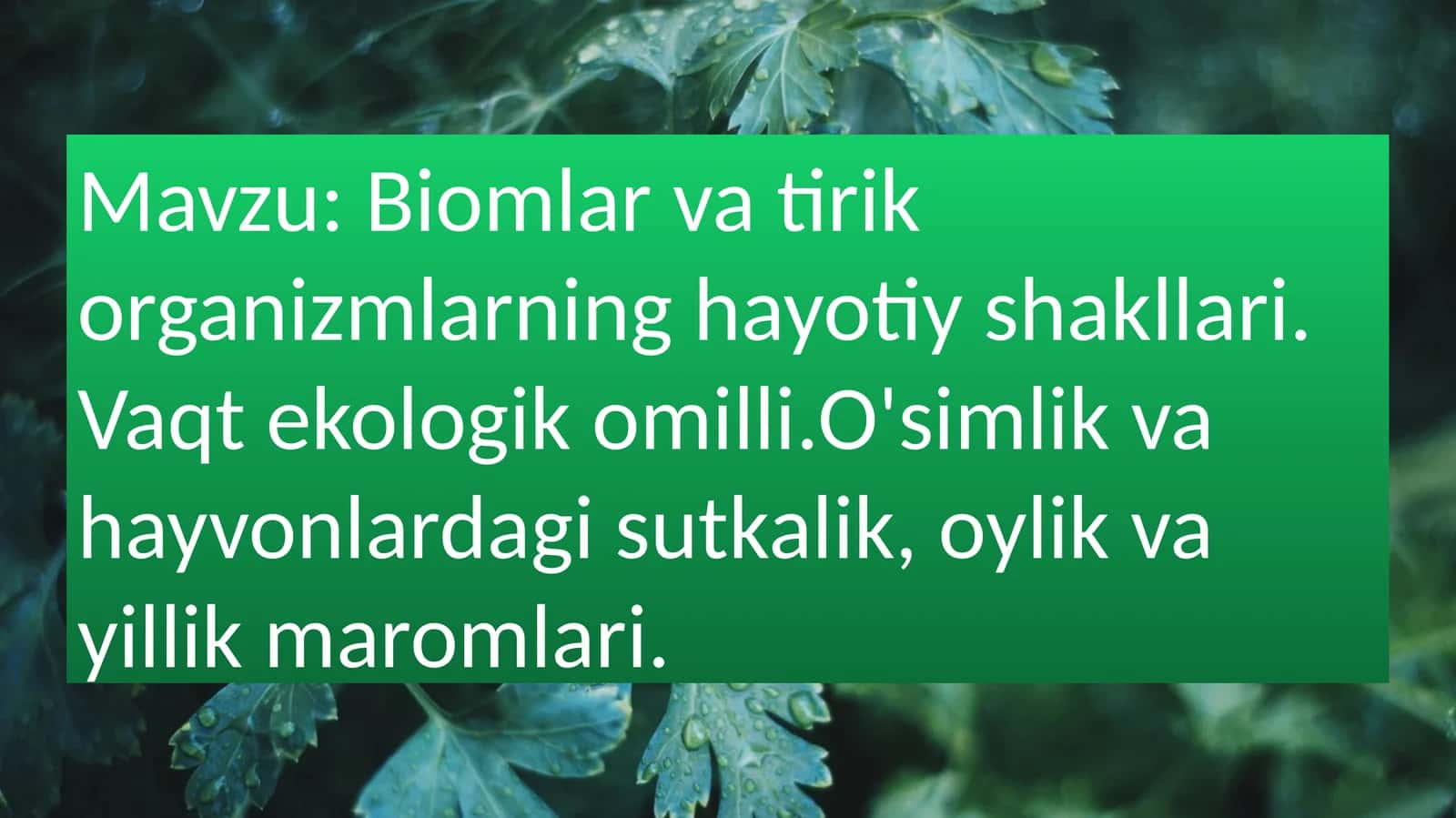 Biomlarvatirikorganizmlarninghayotiyshakllari 1