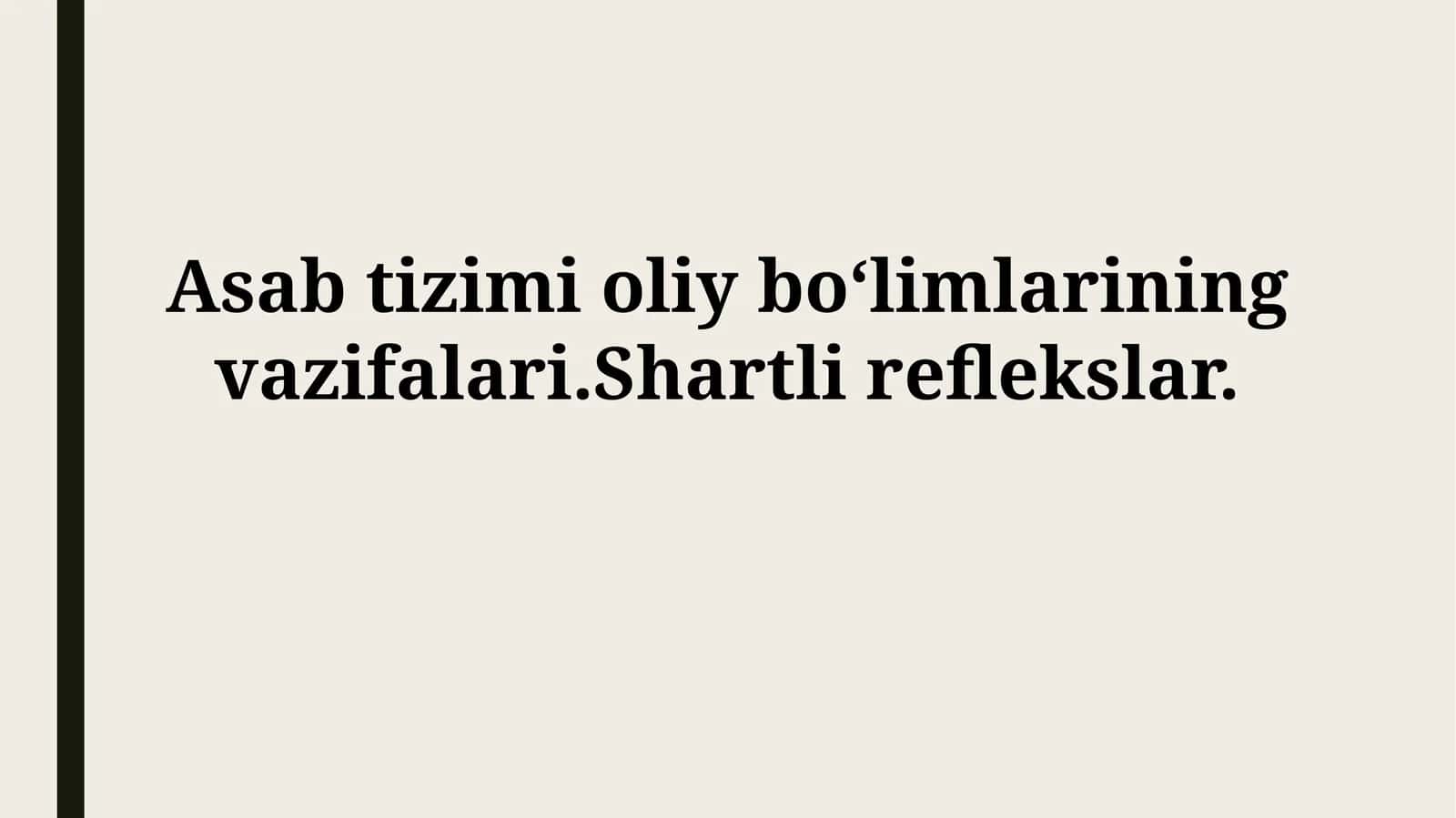 Oliy nerv tizimi va shartlireflekslar 1