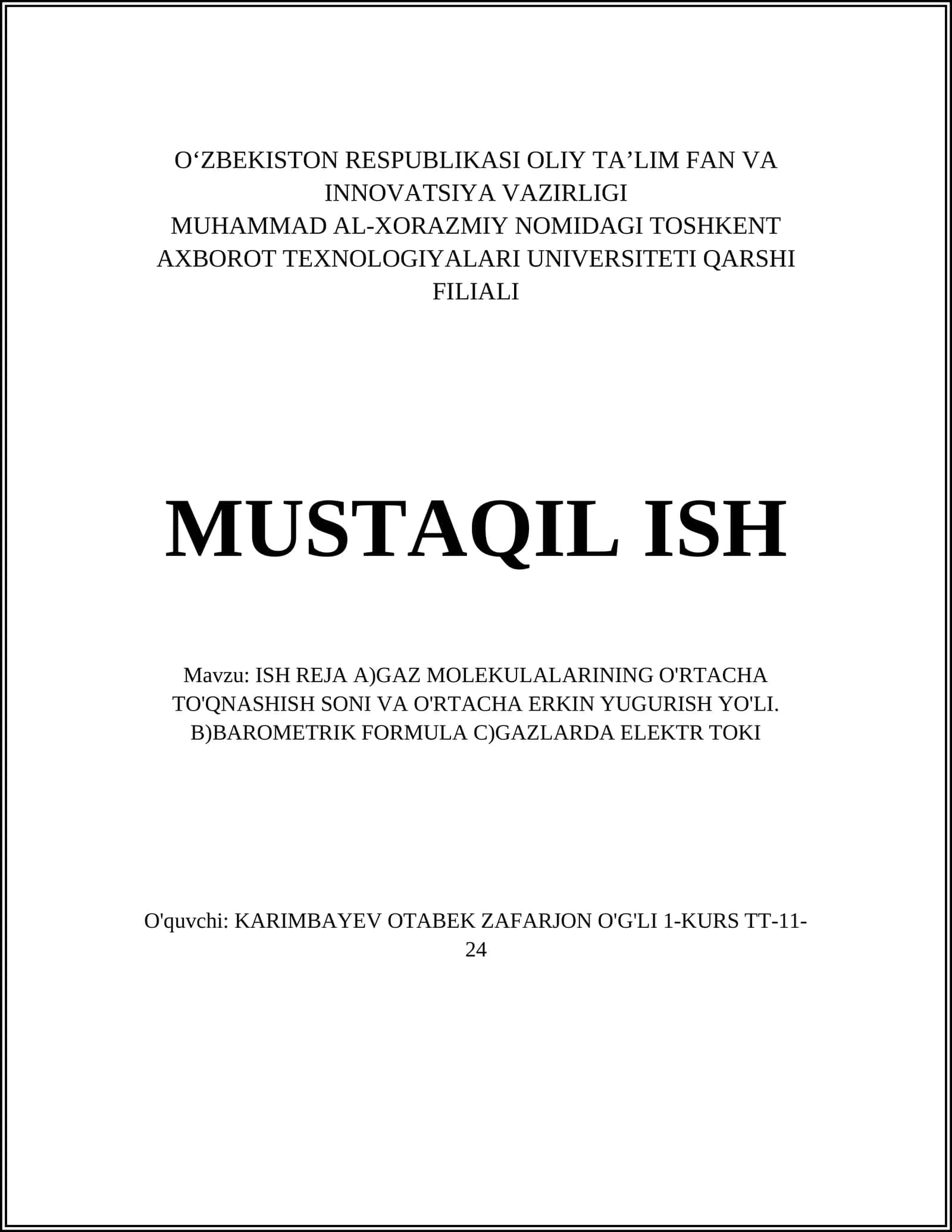 ISH REJA A)GAZ MOLEKULALARINING O'RTACHA TO'QNASHISH SONI VA O'RTACHA ERKIN YUGURISH YO'LI. B)BAROMETRIK FORMULA C)GAZLARDA ELEKTR TOKI 1