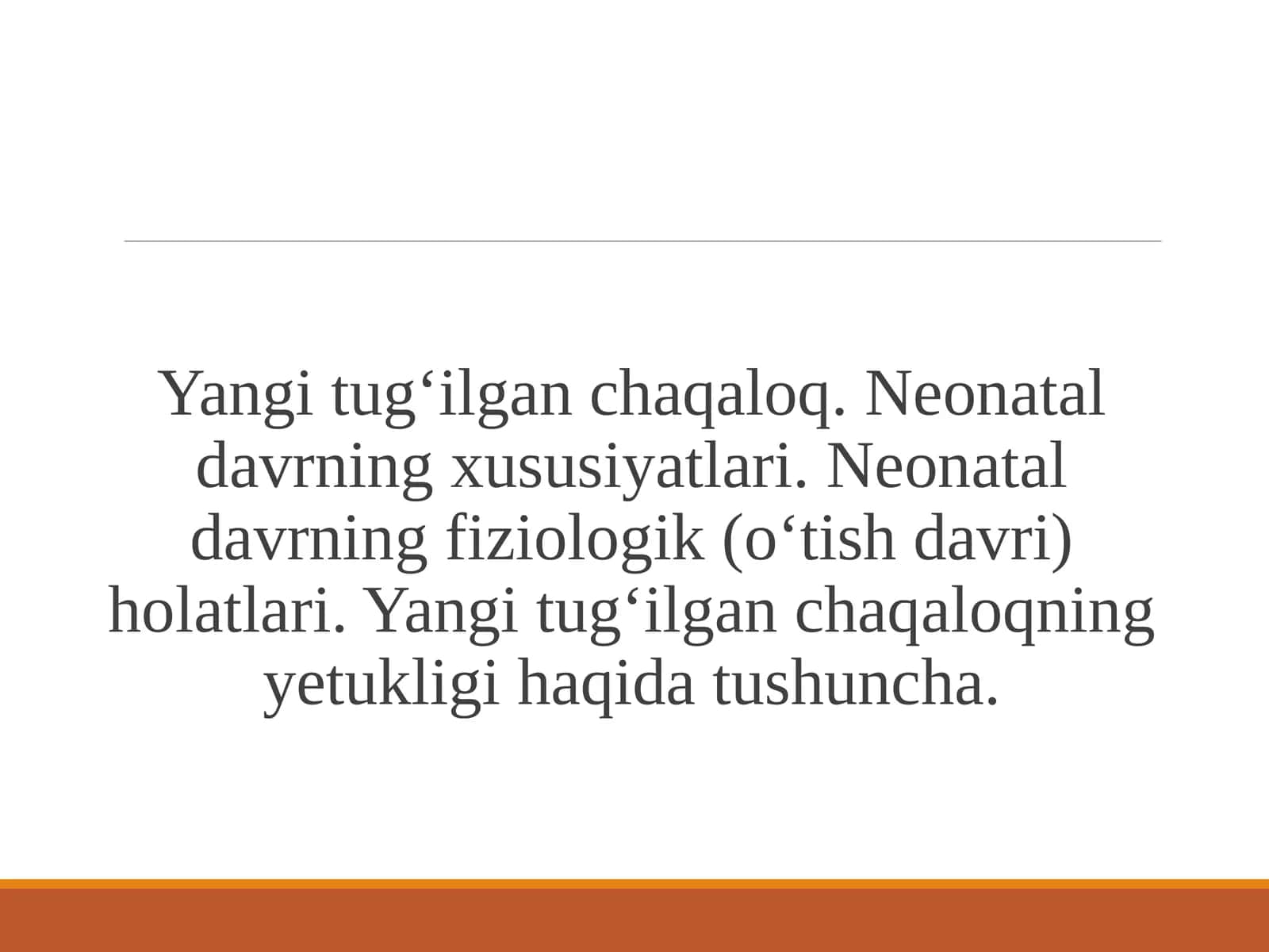 Yangitug‘ilgan chaqaloq. Neonatal davrning xususiyatlari 1
