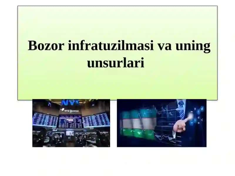 Bozor infratuzilmasi va uning unsurlari