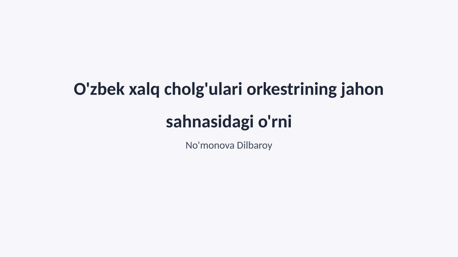 O'zbek xalq cholg'ulari orkestrining jahon sahnasidagi o'rni 1