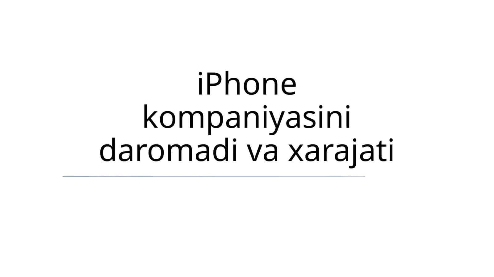 iPhone kompaniyasini daromadi va xarajati 1