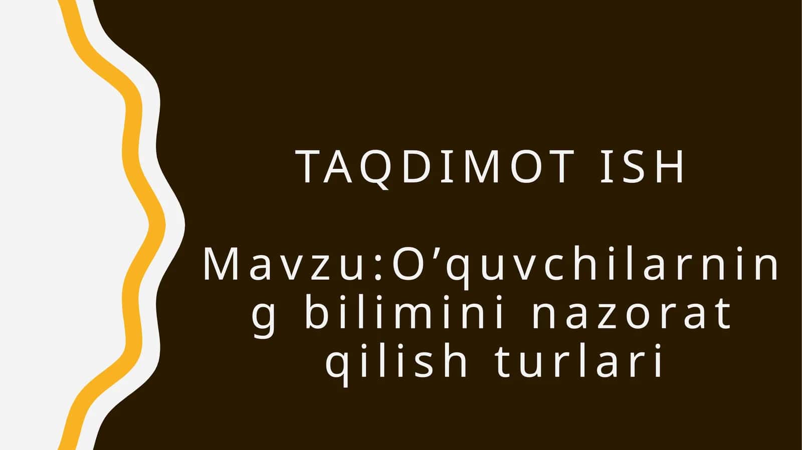 O’quvchilarning bilimini nazorat qilish turlari 1