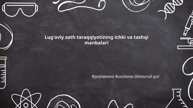 Lugʻaviy sath taraqqiyotining ichki va tashqi manbalari 1