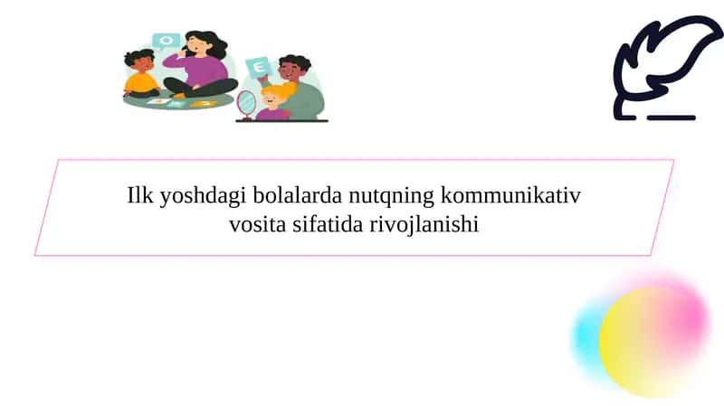 Ilk yoshdagi bolalarda nutqning kommunikativ vosita sifatida rivojlanishi 1