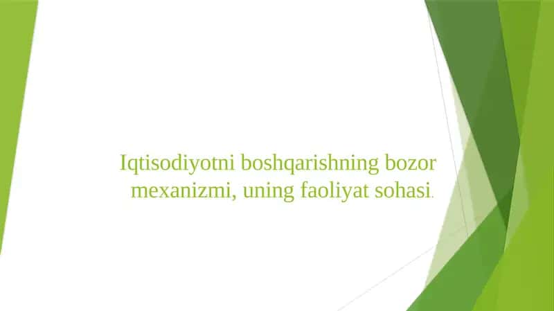 Iqtisodiyotni boshqarishning bozor mexanizmi, uning faoliyat sohasi 2 1