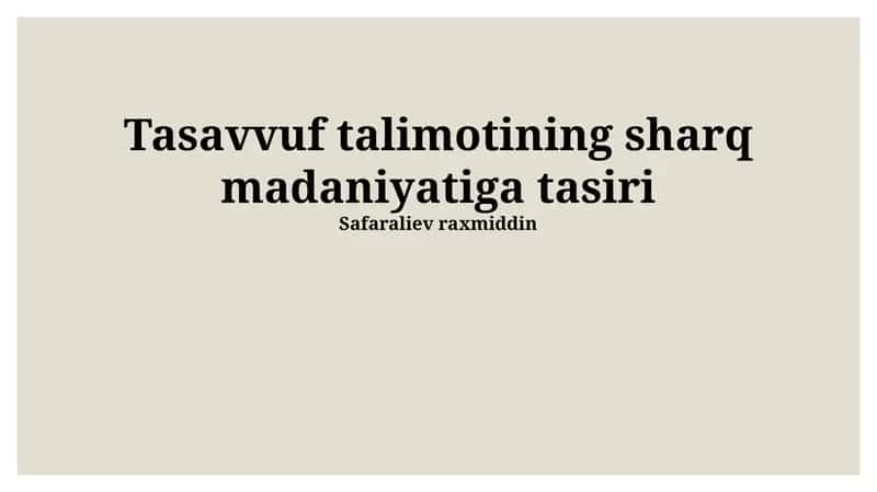 Tasavvuf talimotining sharq madaniyatiga tasiri 1