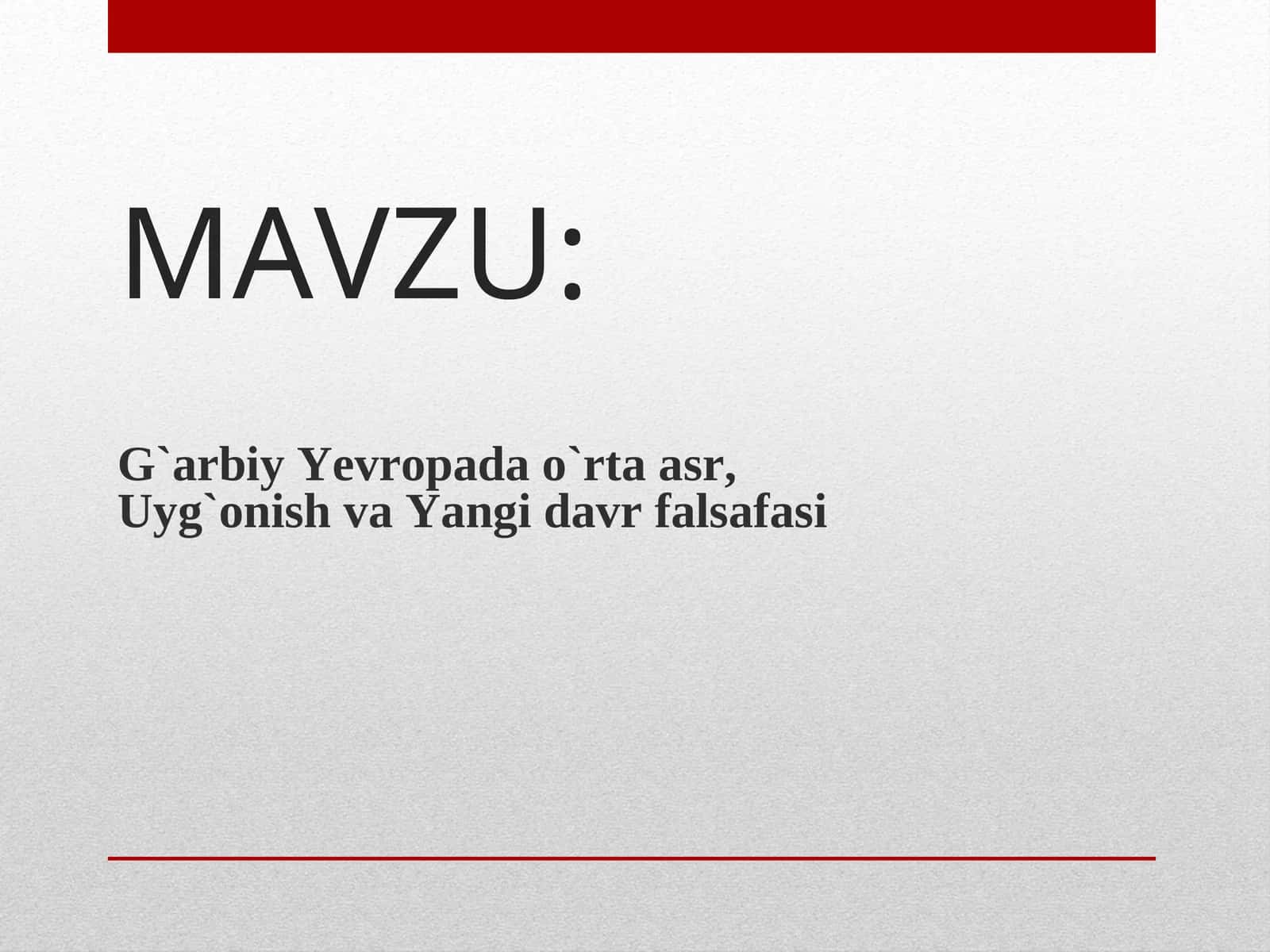 G`arbiy Yevropada o`rta asr,Uyg`onish va Yangi davr falsafasi 1