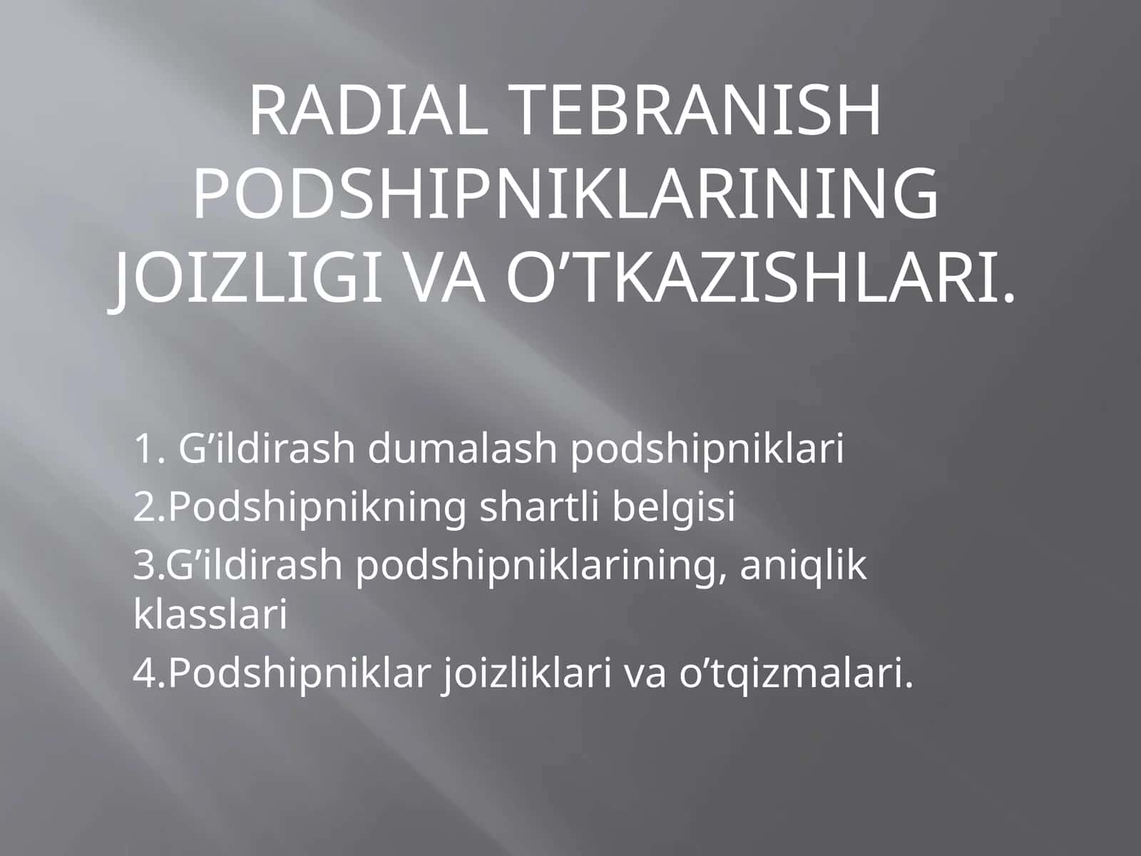 Radial tebranish podshipniklarining joizligi va o’tkazishlari 1