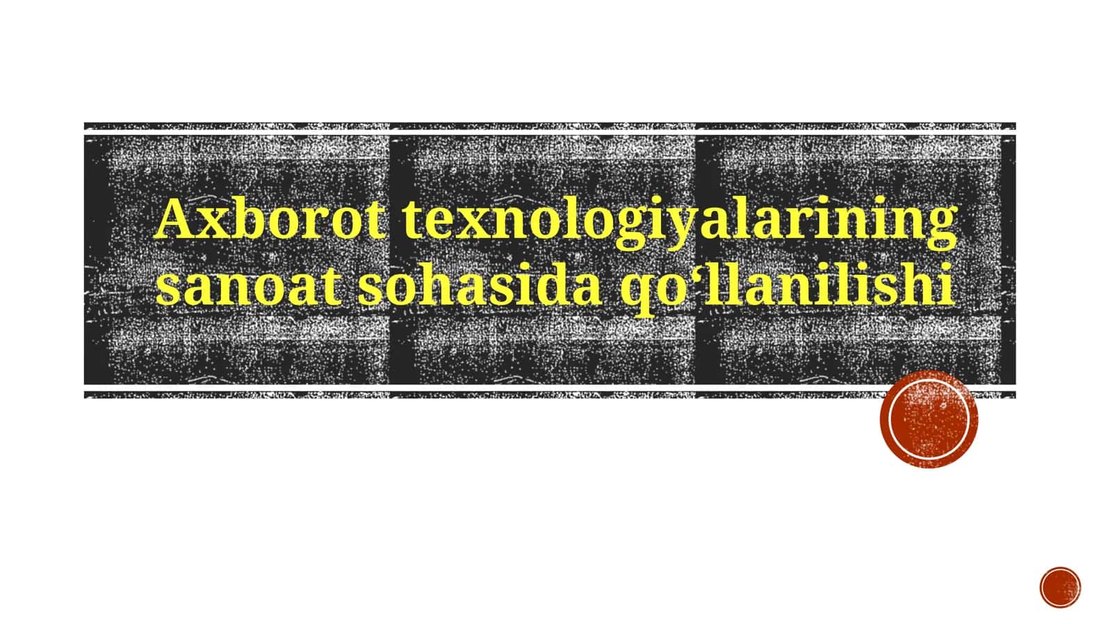 Axborottexnologiyalarining sanoat sohasida qo'llanilishi 1