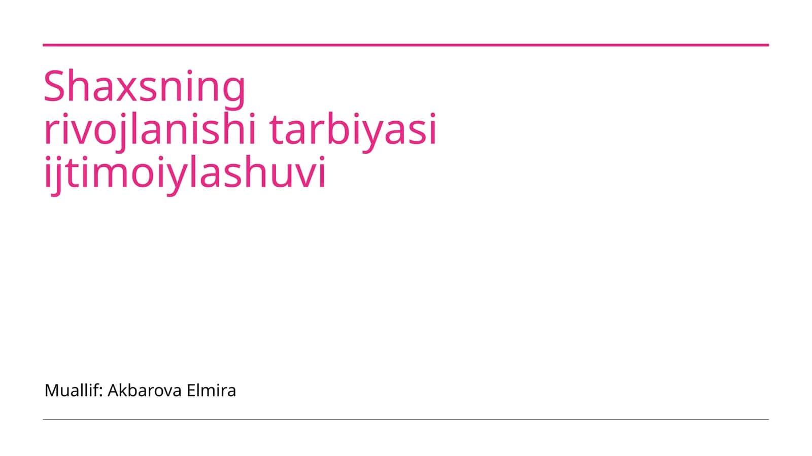 Shaxsning rivojlanishi tarbiyasi ijtimoiylashuvi 1
