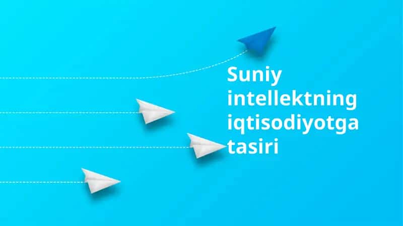 Suniy intellektning iqtisodiyotga tasiri 1