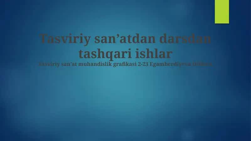 Tasviriy san’atdan darsdan tashqari ishlar 1