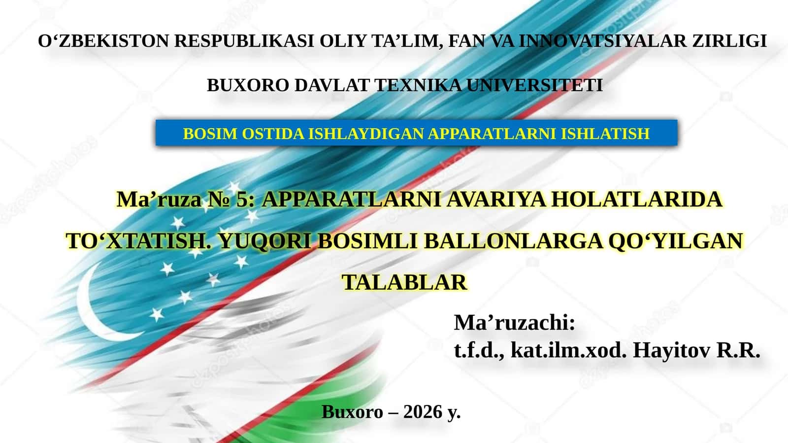 Ma’ruza№ 5:APPARATLARNI AVARIYA HOLATLARIDA TO‘XTATISH.YUQORI BOSIMLI BALLONLARGA QO‘YILGAN TALABLAR 1