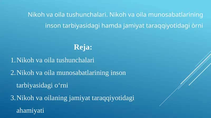 Nikoh va oila tushunchalari. Nikoh va oila munosabatlarining inson tarbiyasidagi hamda jamiyat taraqqiyotidagi òrni 1