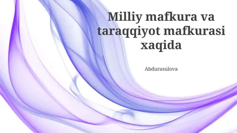 Milliy mafkura va taraqqiyot mafkurasi xaqida 1