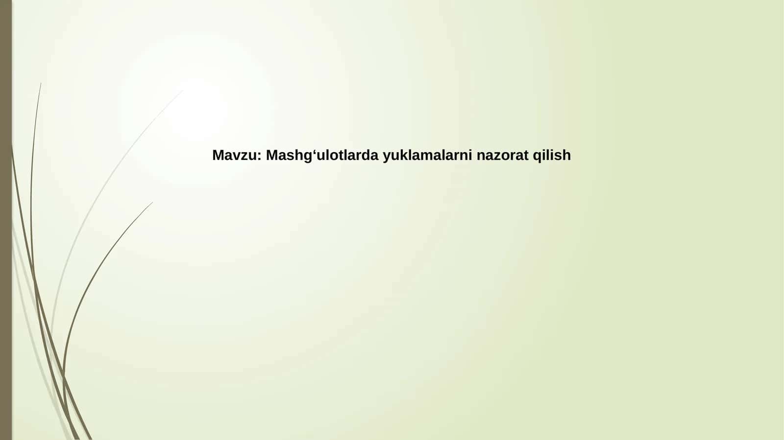 Yuklamalar va nazorat 1